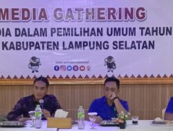 Gelar Media Gathering Bersama Insan Pers, Bawaslu : Pentingnya Peran Media Massa