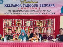Sosialisasi KATANA, PKK Kecamatan, Kelurahan dan PKK Desa Se-kecamatan Dibuka Langsung Oleh Camat Kalianda
