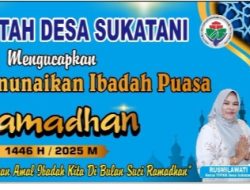 Kades Sukatani Mengucapkan Selamat Menunaikan Ibadah Puasa