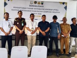Kementerian ATR/BPN Kantor Pertanahan Kabupaten Lampung Selatan Lakukan Sosialisasi PTSL Bersama APH