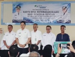 Pemkab Lamsel Perluas Perlindungan Pekerja Rentan Lewat BPJS Ketenagakerjaan